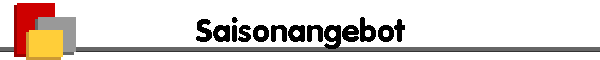 Saisonangebot