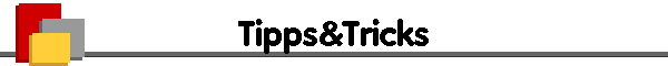 Tipps&Tricks
